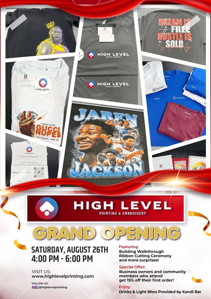 High Level Printing & Embroidery Grand Opening, 3226 Stillman Blvd