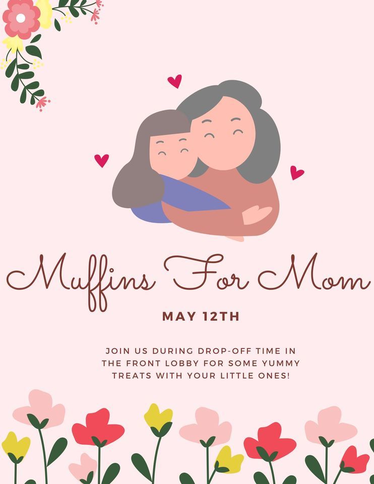 Muffins for Mom Event , The Goddard School (Alpharetta Windward), May