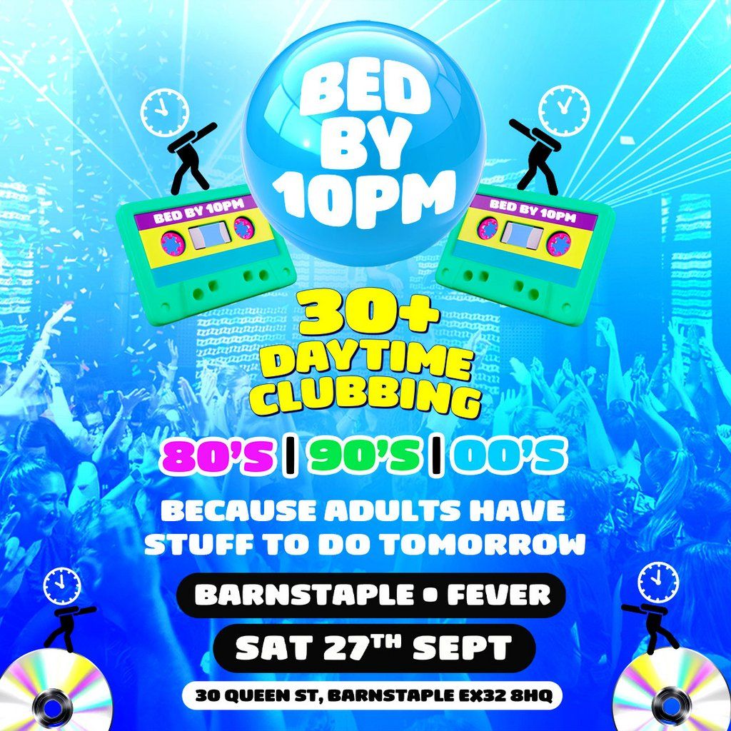 Bed By 10pm Is Coming To Barnstaple!, 27 September | Event in Barnstaple | AllEvents