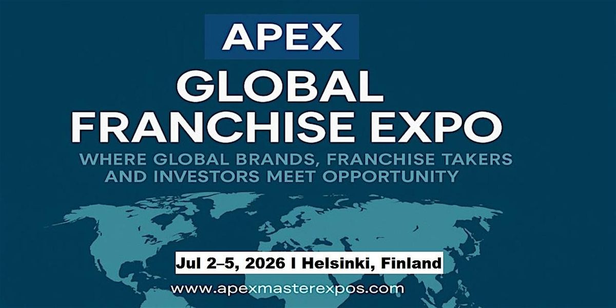 The Apex Global Franchise Expo in Helsinki, Finland, 2 July | Event in Helsinki | AllEvents