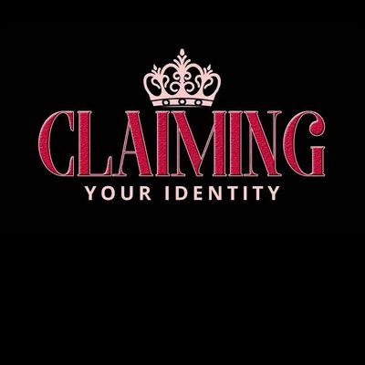 Claiming Your Identity