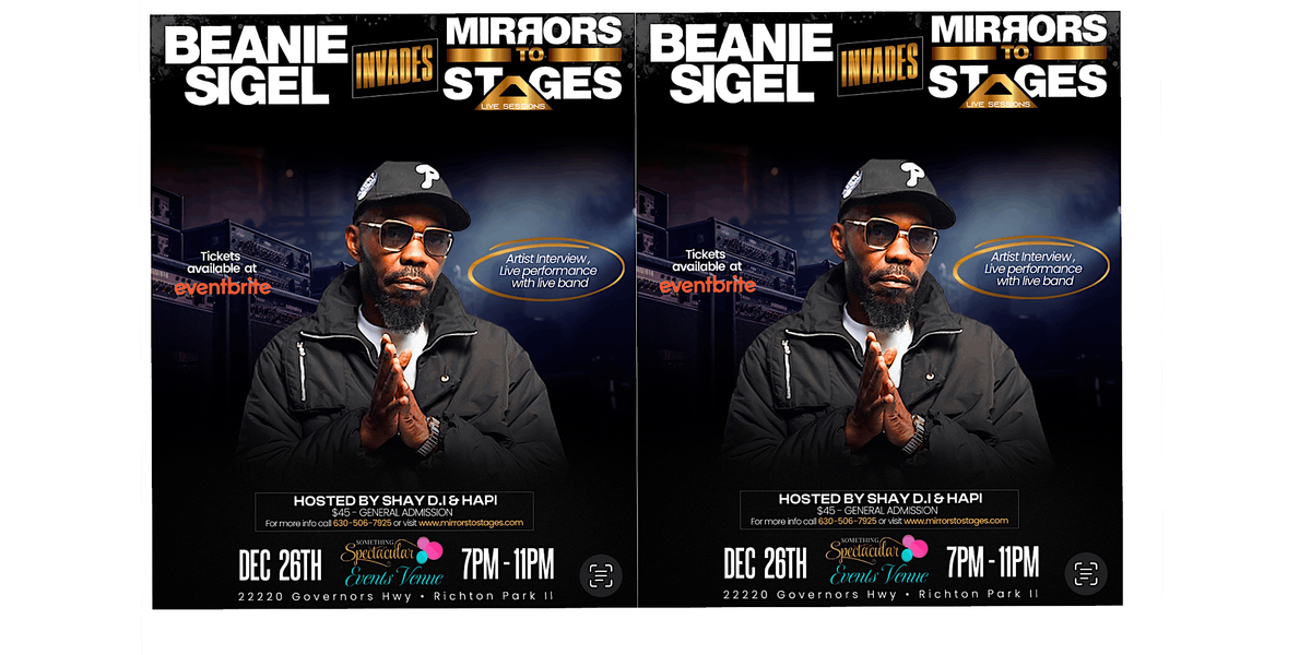 Mirrors To Stages Featuring Beanie Sigel, 26 December | Event in Richton Park | AllEvents