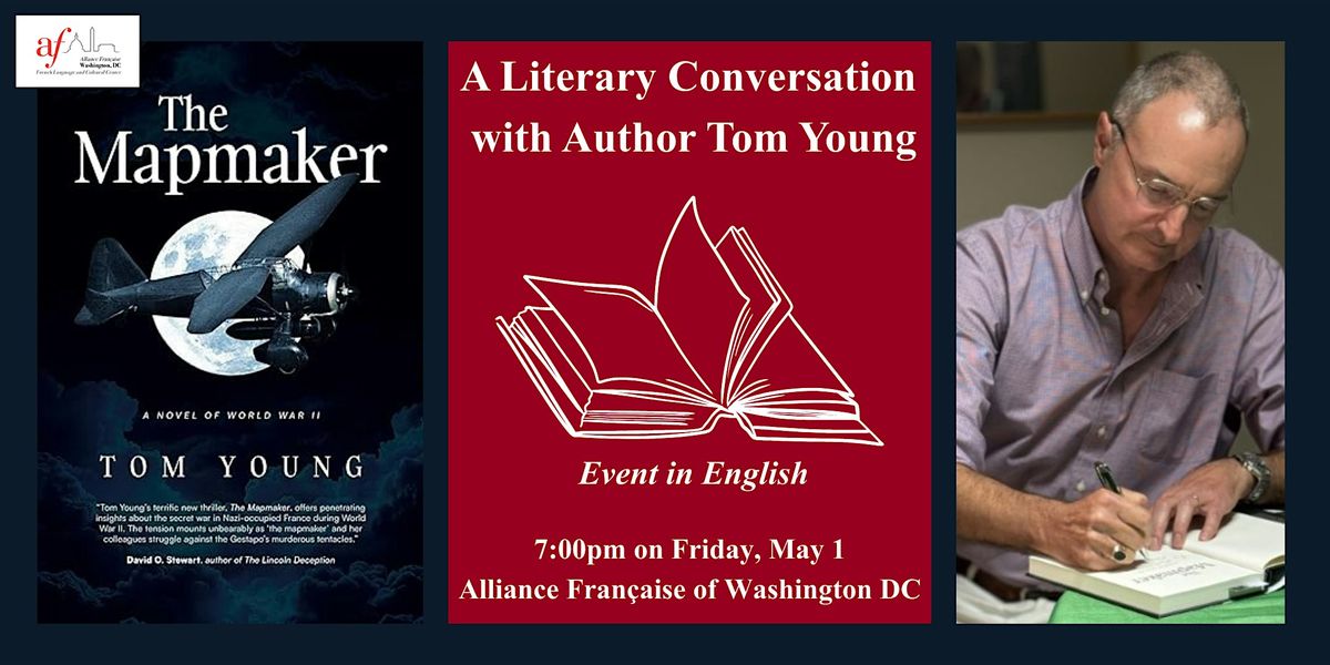 The Mapmaker: A Literary Conversation  with Author Tom Young, 1 May | Event in Washington | AllEvents