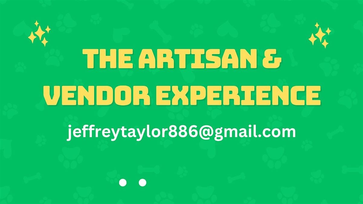 THE ARTISAN & VENDOR EXPERIENCE