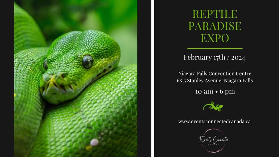 Reptile Paradise Expo, Niagara Falls Convention Centre, February 17