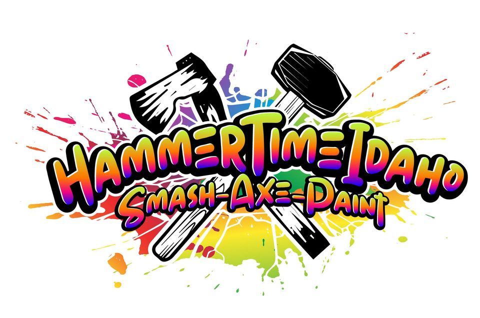 AfterHours! with Hammer Time Idaho, Hammer Time Idaho Smash / Rage