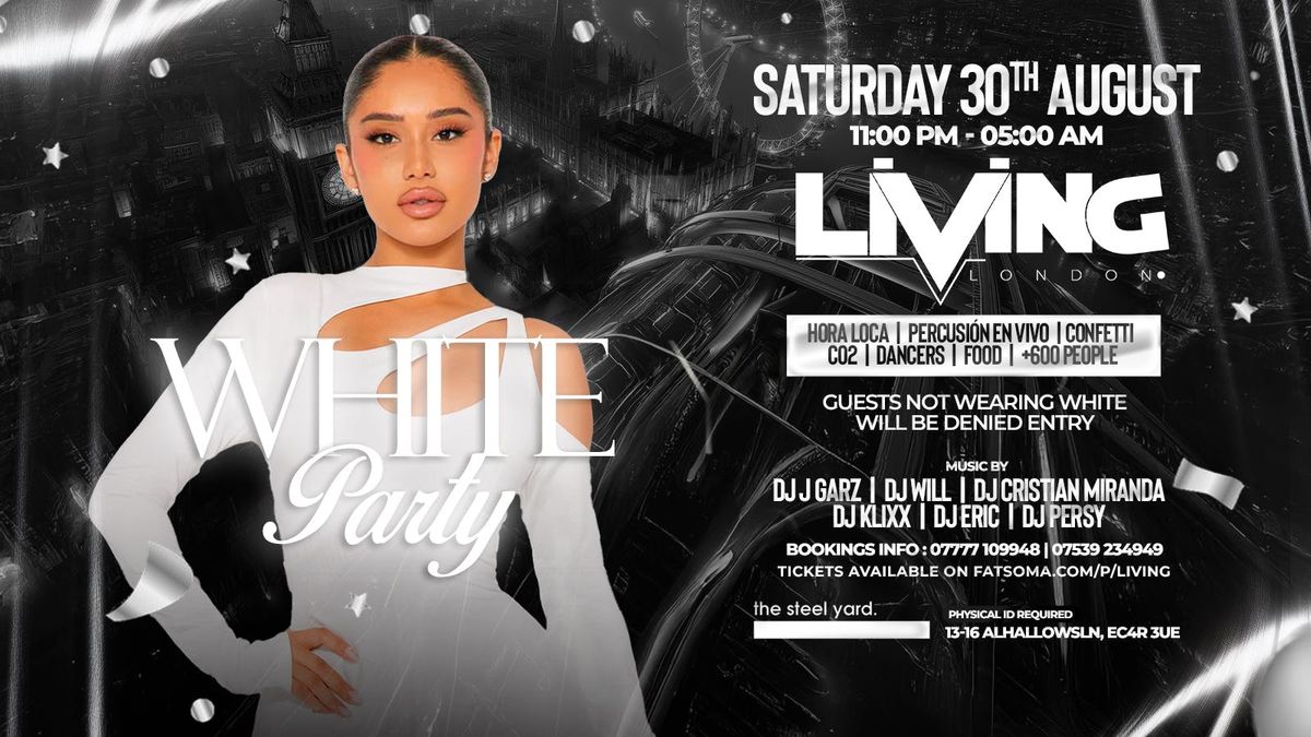 LIVING LONDON : 🤍 WHITE PARTY EDITION 🤍, 30 August | Event in London | AllEvents
