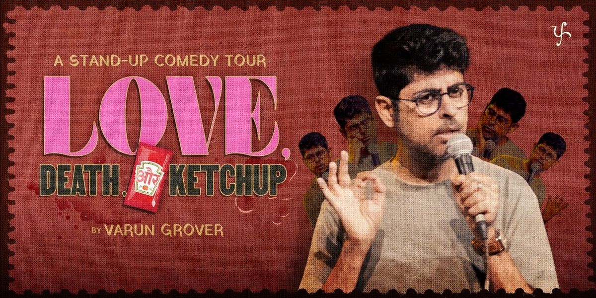 Love, Death & Ketchup by Varun Grover