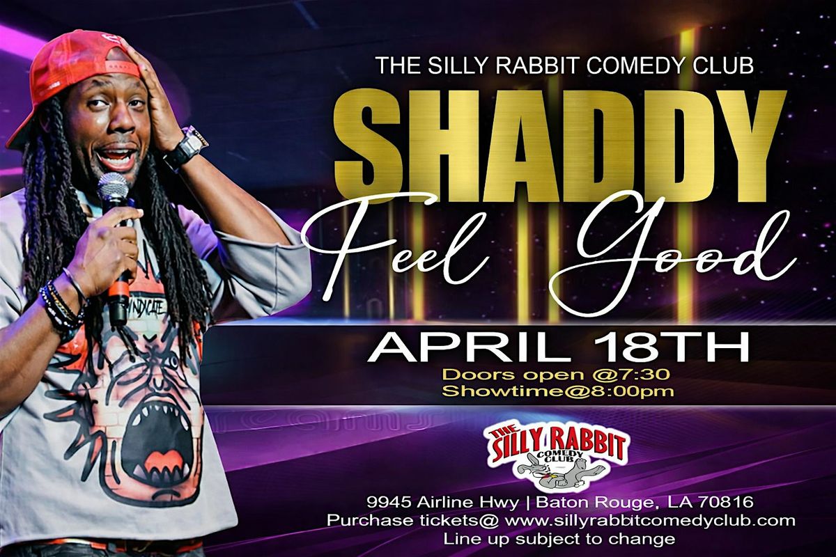 Silly Rabbit Comedy Club Presents Shaddy Feel Good, Silly Rabbit Comedy ...