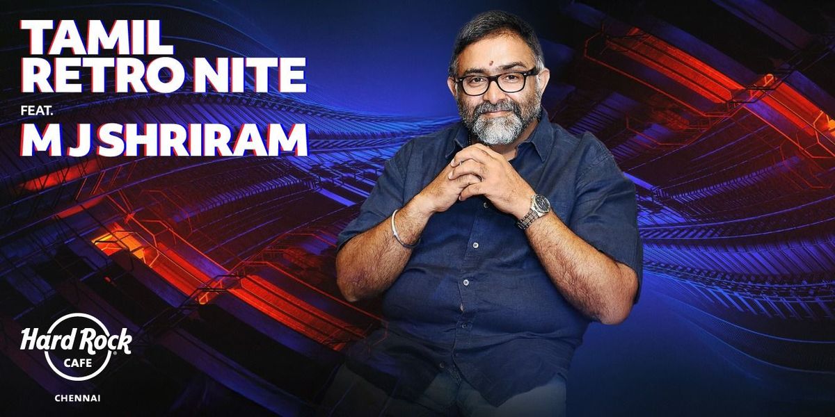 Tamil Retro Nite ft. MJ Shriram, 22 August | Event in Chennai | AllEvents