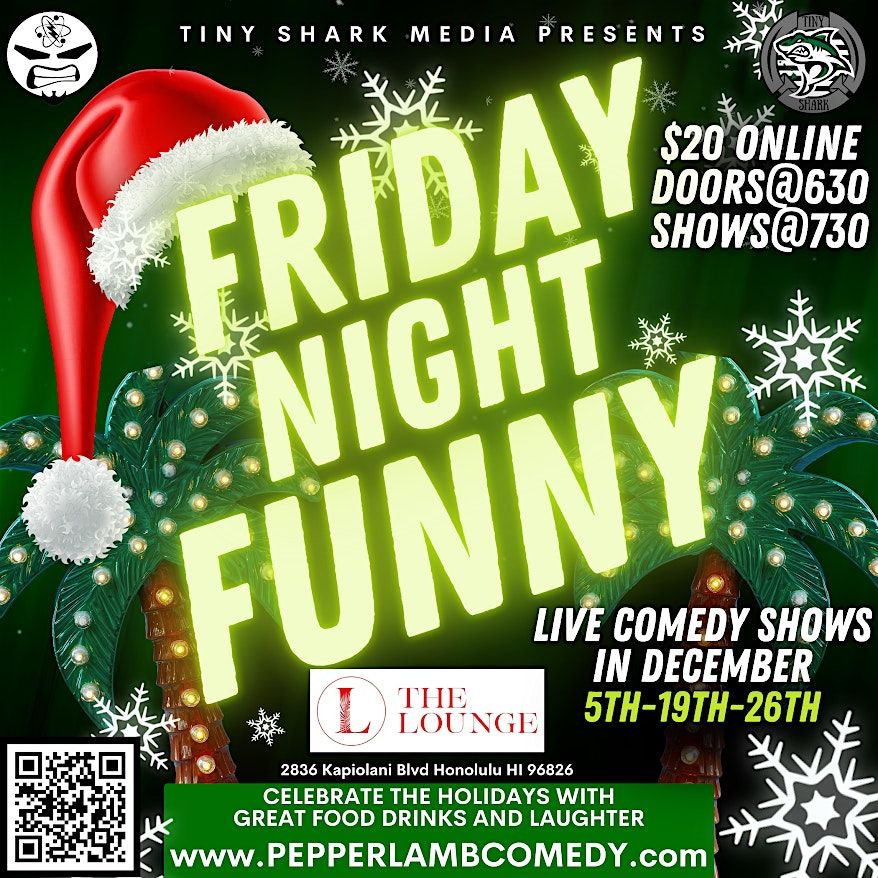 FRIDAY NIGHT FUNNY - THE LOUNGE - DEC 19th, 19 December | Event in Honolulu | AllEvents