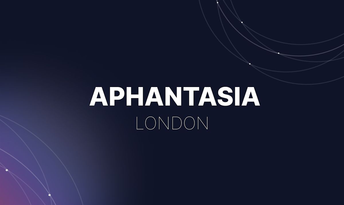 Aphantasia London Meetup, 30 November | Event in London | AllEvents