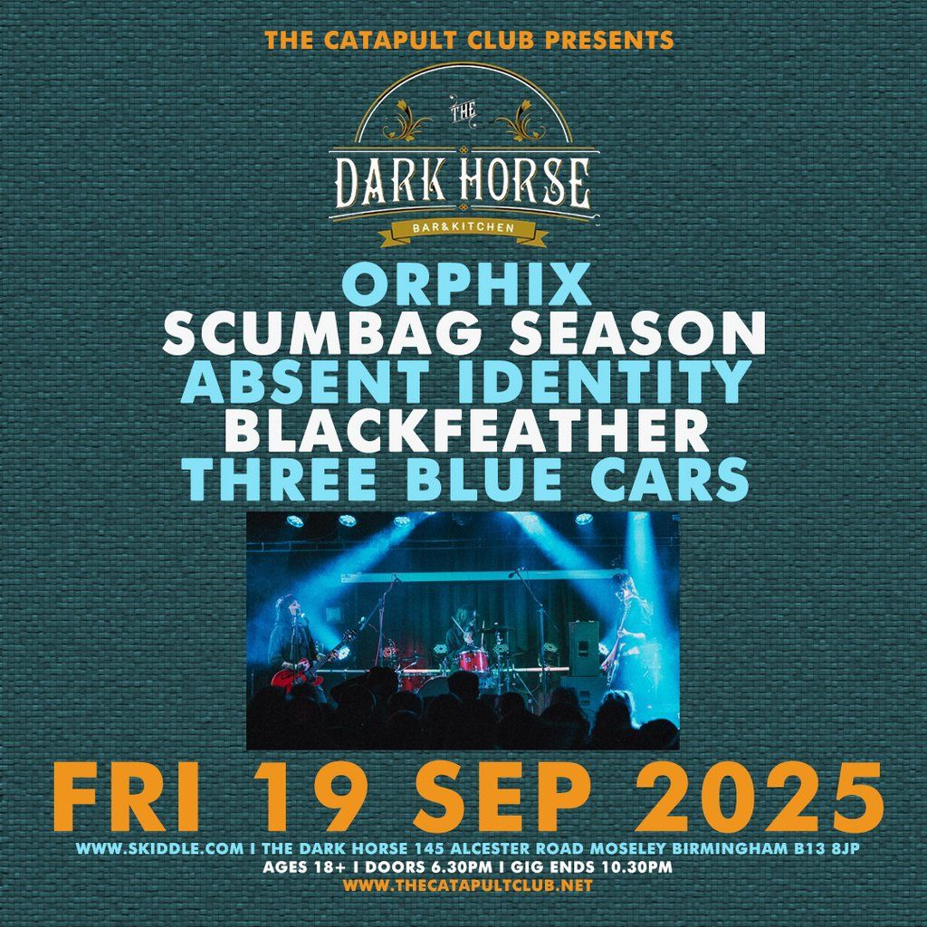 Orphix / Scumbag Season / Absent Identity / BlackFeather / more, 19 September | Event in Birmingham | AllEvents
