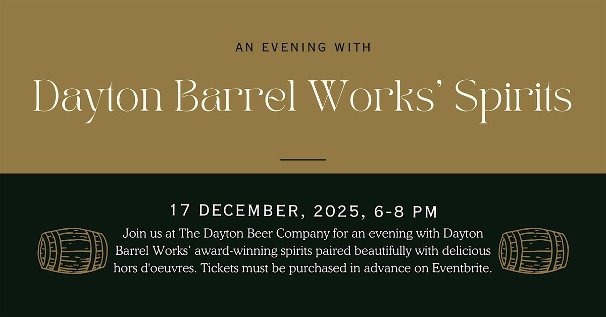 An Evening with Dayton Barrel Works' Spirits, 17 December | Event in Dayton | AllEvents