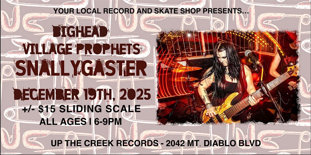 Snallygaster with Village Prophets and Bighead at Up the Creek Records, 19 December | Event in Walnut Creek