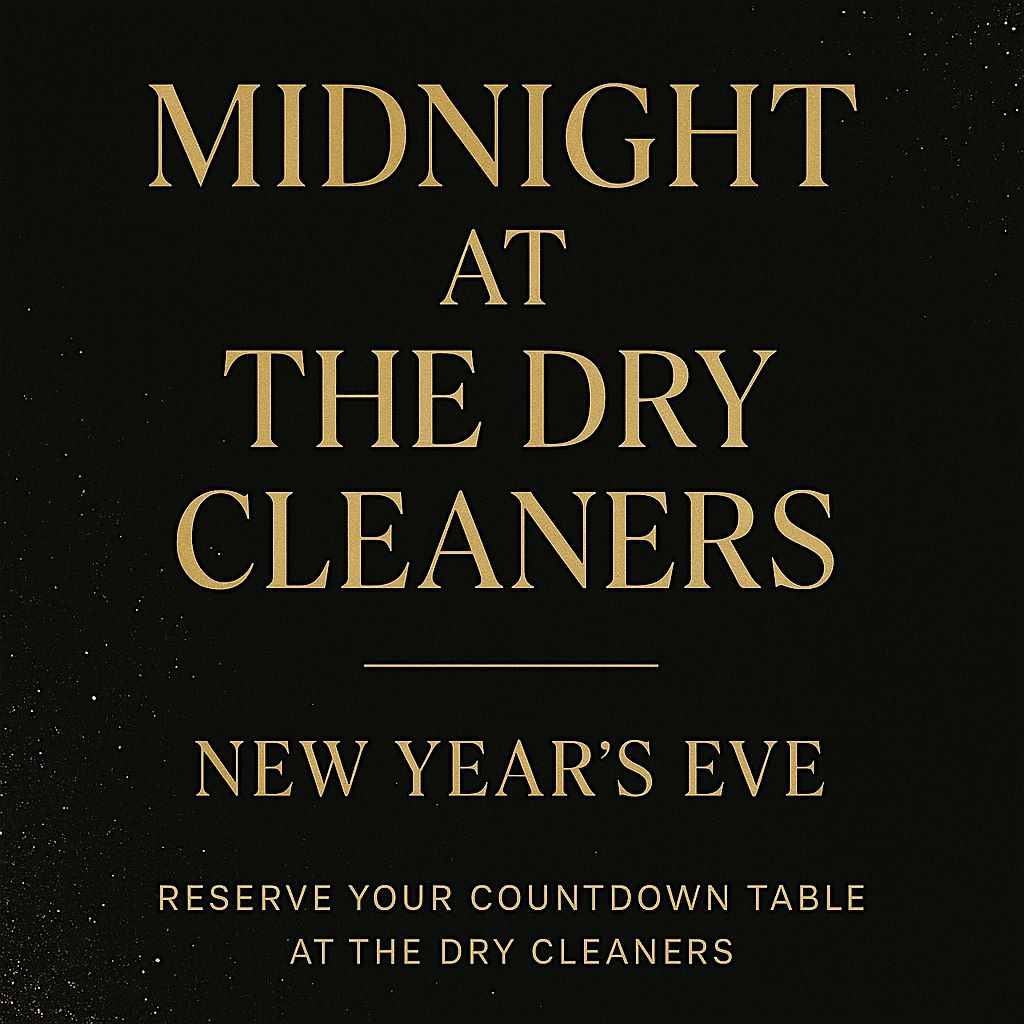 The Dry Cleaners New Year’s Eve Experience