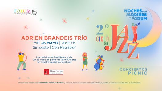 2o. Ciclo de Jazz - ADRIEN BRANDEIS TRÍO, Jardín de las Esculturas del Forum Cultural Guanajuato, May 26 2021 | AllEvents.in