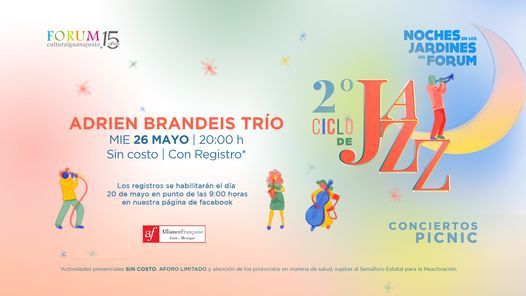 2o. Ciclo de Jazz - ADRIEN BRANDEIS TRÍO, Jardín de las Esculturas del  Forum Cultural Guanajuato, May 26 2021 | AllEvents.in