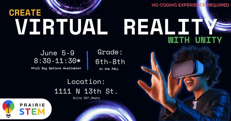 Create Virtual Reality with Unity Summer Camp (6th8th grade), Prairie