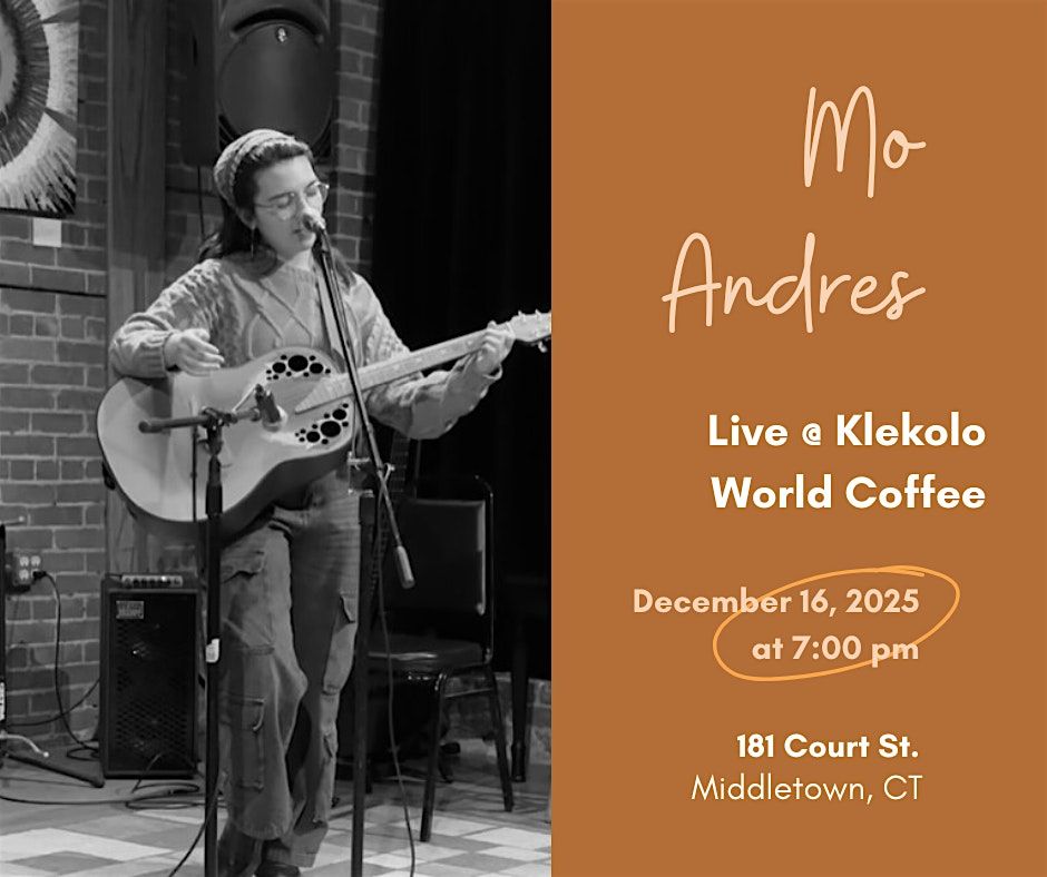 Mo Andres Live @ Klekolo World Coffee, 16 December | Event in Middletown | AllEvents
