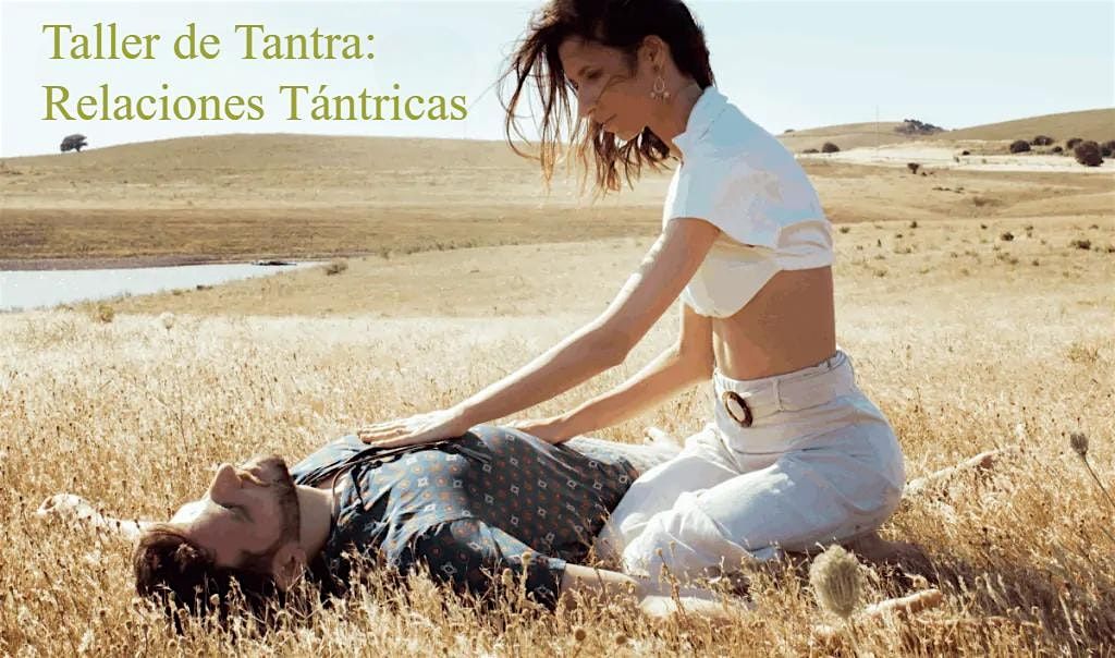 Taller de Tantra : Relaciones Tántricas, 10 January | Event in Madrid | AllEvents