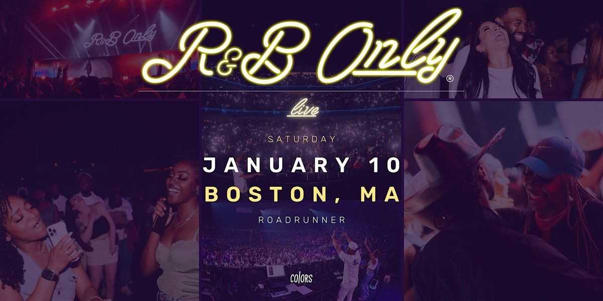 R&B ONLY LIVE - Boston, MA, 10 January | Event in Boston | AllEvents