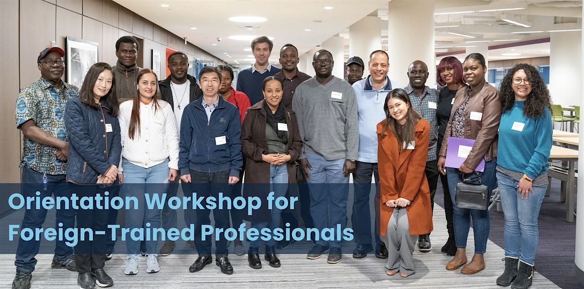 Orientation Workshop for Foreign-Trained Professionals, 11 April | Event in Cambridge | AllEvents