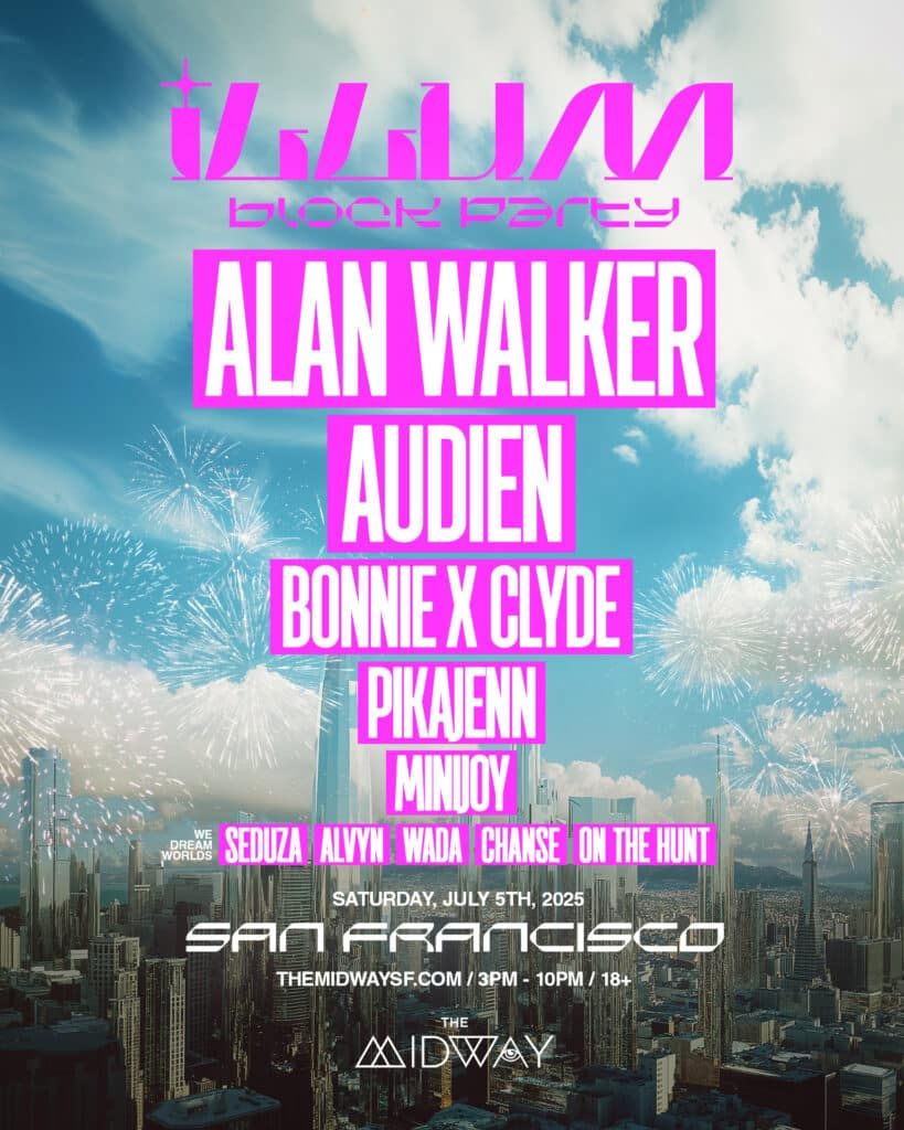 ILLUM Block Party: Alan Walker, 4 July | Event in San Francisco | AllEvents