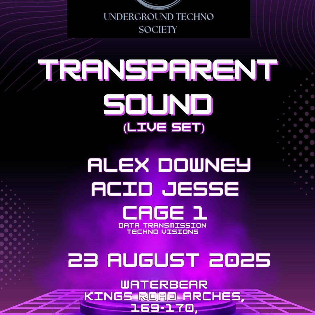 UNDERGROUND TECHNO SOCIETY presents TRANSPARENT SOUND (LIVE SET), 23 August | Event in Brighton | AllEvents