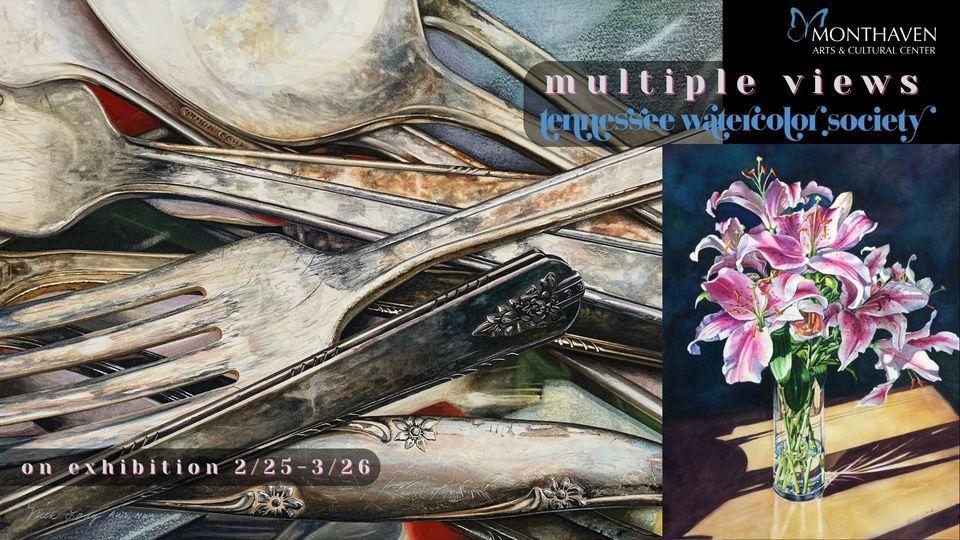 EXHIBIT Multiple Views TN Watercolor Society, Monthaven Arts