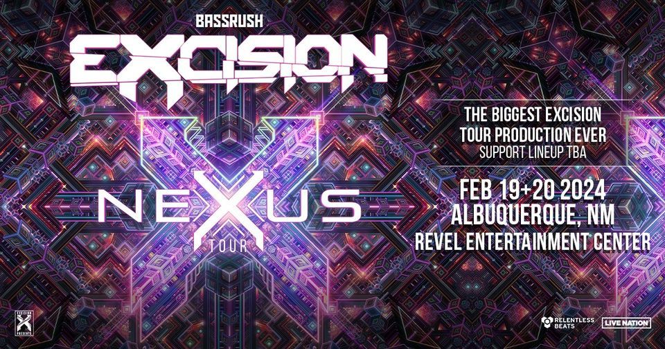 EXCISION NEXUS TOUR, Revel ABQ, Albuquerque, February 20 2024