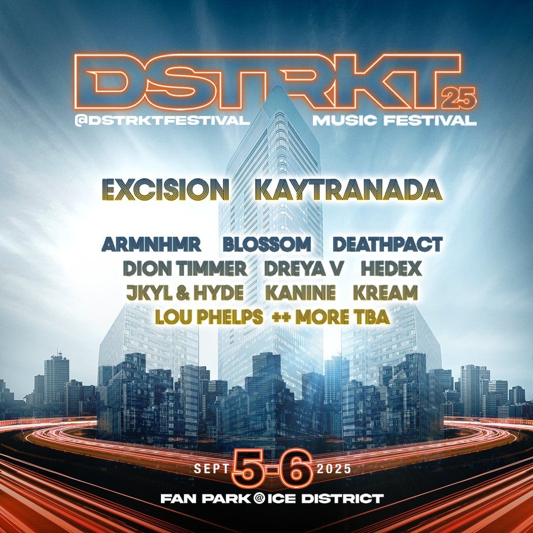 DSTRKT25: Excision  Kaytranada  Armnhmr - 2 Day Pass, 4 September | Event in Edmonton | AllEvents