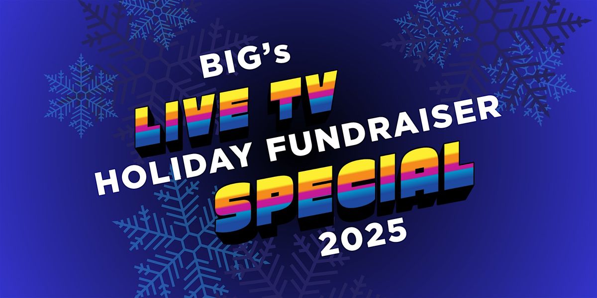 BIG's Live TV Holiday Fundraiser Special! | Event in Brookline | AllEvents