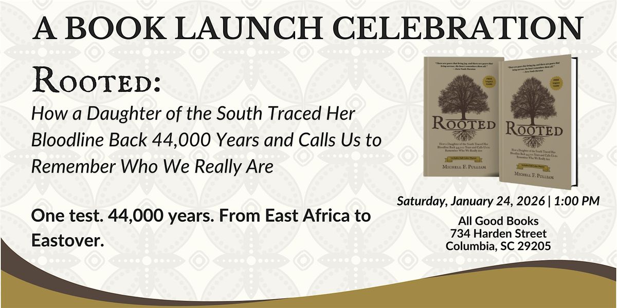 "Rooted" Book Launch Celebration, 24 January | Event in Columbia | AllEvents