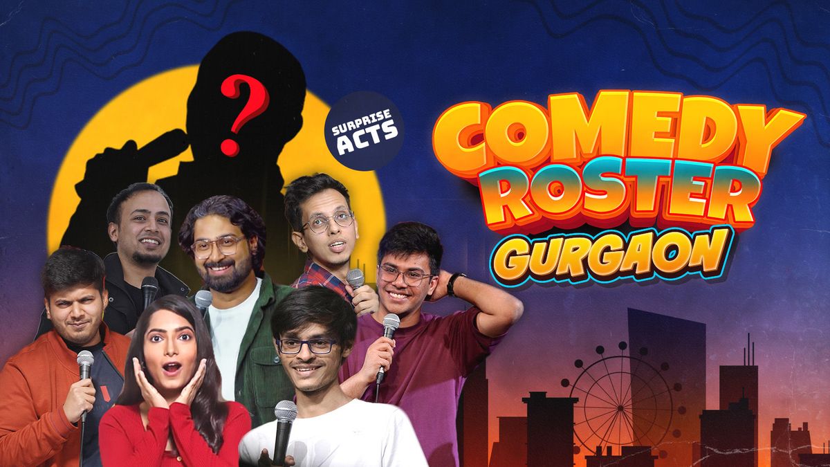 Comedy Roster Gurgaon, 29 November | Event in Bhiwadi | AllEvents