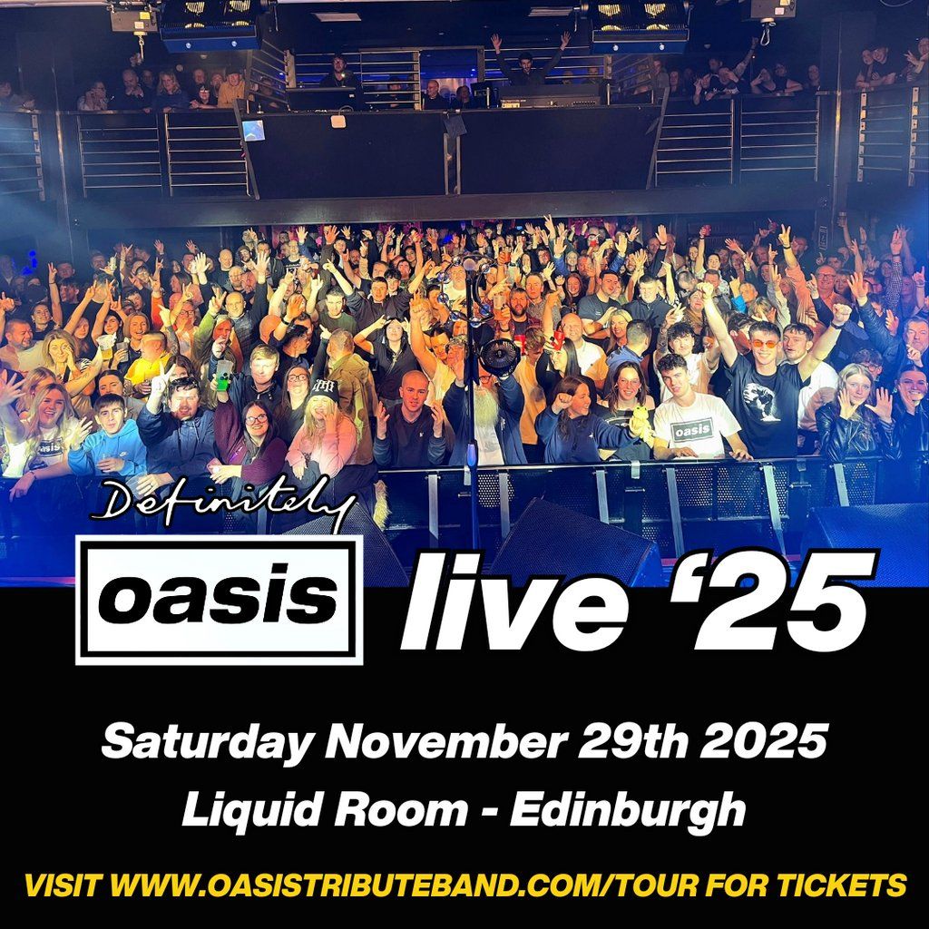Definitely Oasis - Edinburgh 2025, 29 November | Event in Edinburgh | AllEvents