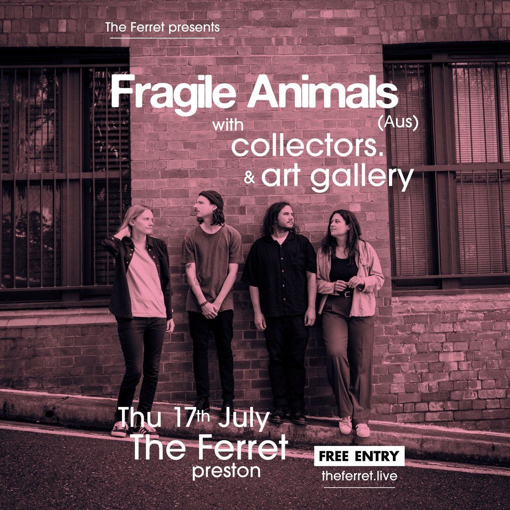 Fragile Animals + Collectors. + Art Gallery, 17 July | Event in  Preston | AllEvents