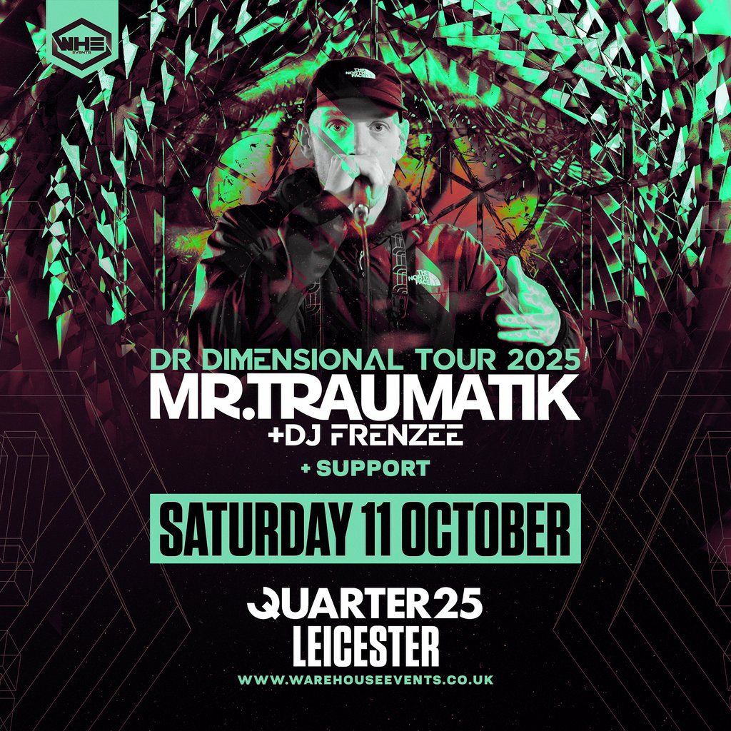 WHE Presents: Mr Traumatik & DJ Frenzee | Leicester, 11 October | Event in Leicester | AllEvents