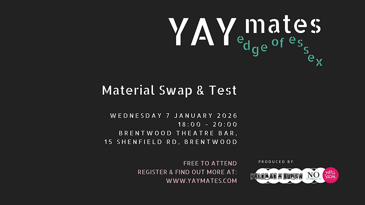 YAY mates - Edge of Essex - Workshop - Swap and Test
