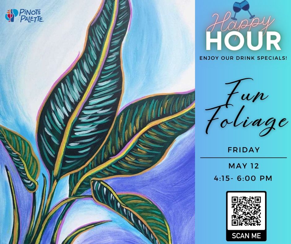 Happy Hour Sip and Paint! Fun Foliage, Pinot's Palette Huntsville, 12