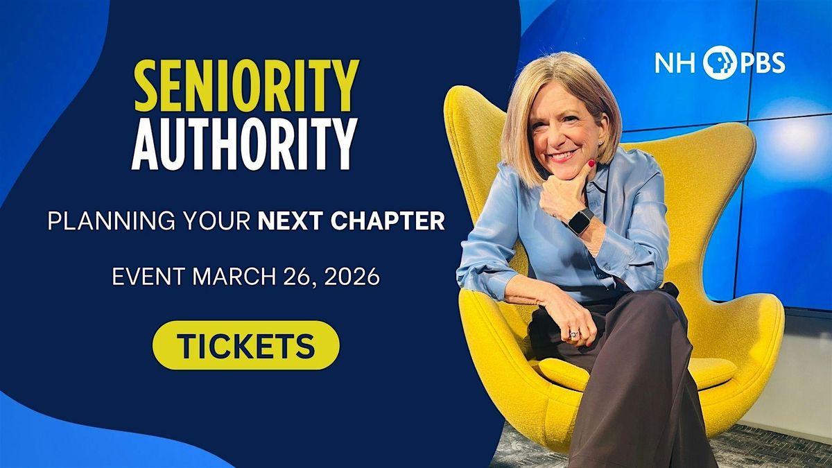 Seniority Authority Live: Planning Your Next Chapter, 26 March | Event in Durham | AllEvents