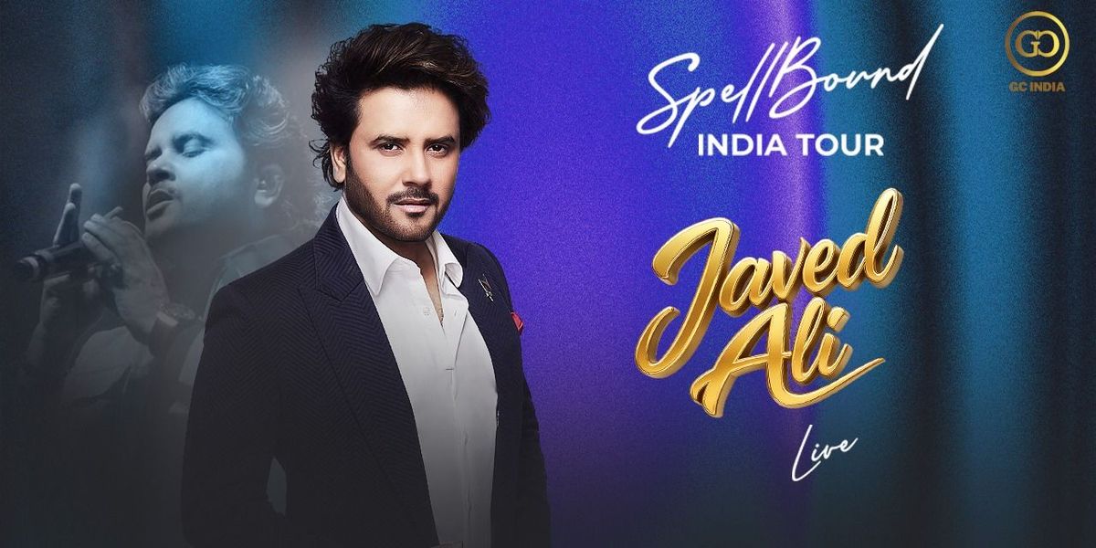 Spellbound tour by JAVED ALI, 21 December | Event in New Delhi | AllEvents