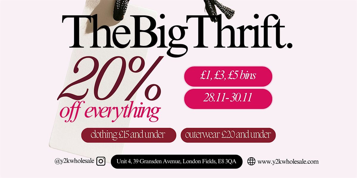 28th-30TH NOV VINTAGE THRIFT WAREHOUSE TheBigThrift EVENT BY Y2KWHOLESALE, 28 November | Event in London | AllEvents