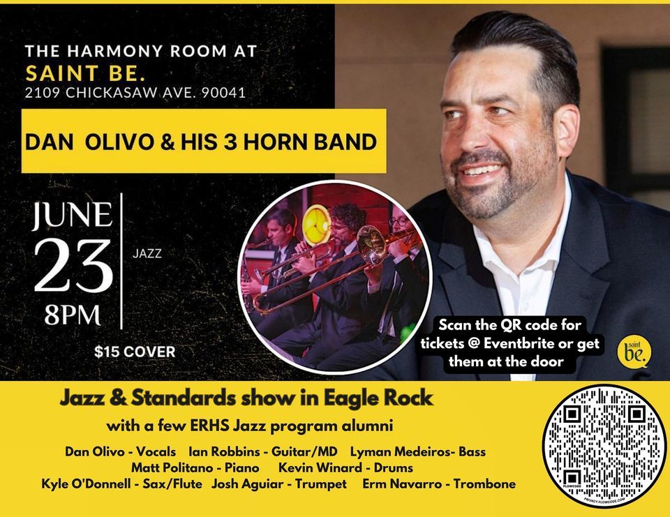 Dan Olivo & his 3 Horn Band The Harmony Room Saint Bes Eagle Rock