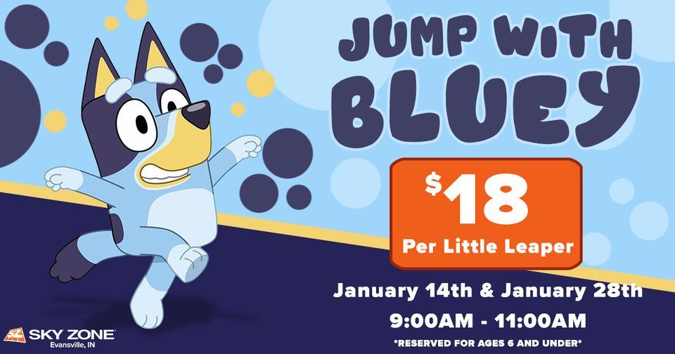 Jump with Bluey (Ages 6 and Under Only), Sky Zone Evansville, January
