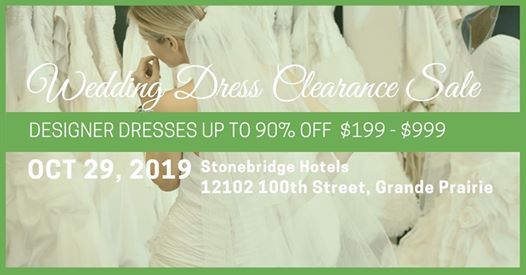 Grande Prairie Pop Up Wedding Dress Sale At Stonebridge Hotels
