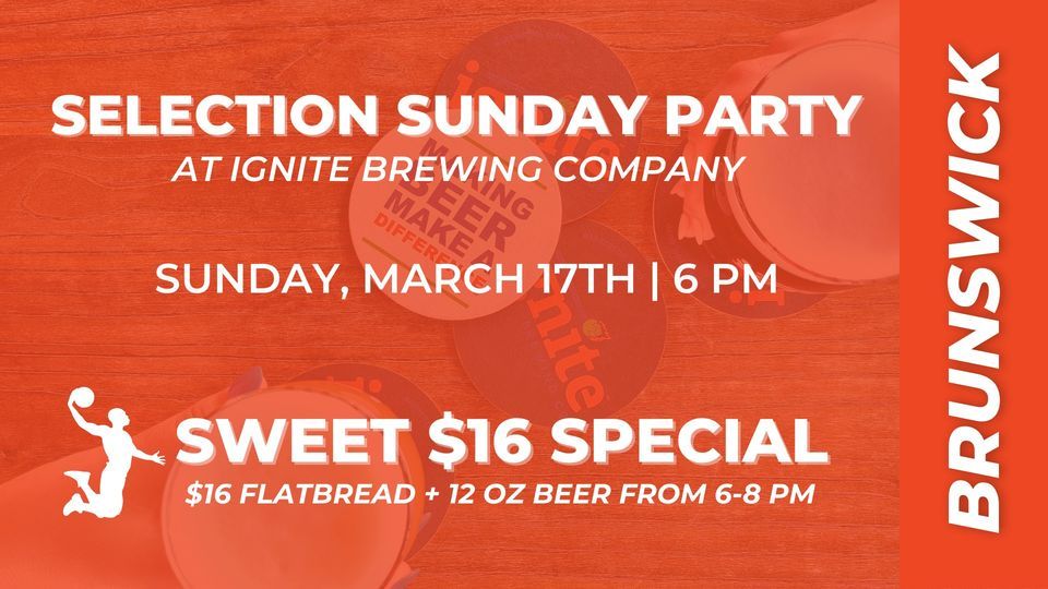 Selection Sunday Party, Ignite Brewing Company Brunswick, 17 March