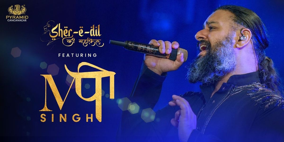 SHER-E-DIL ft. MP SINGH AT PYRAMID GANGANAGAR, 6 September | Event in Sri Ganganagar | AllEvents
