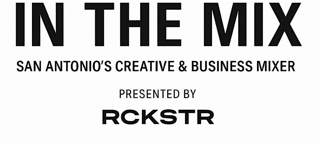 IN THE MIX Presented by RCKSTR x Catch22 Foundation, 21 November | Event in San Antonio | AllEvents