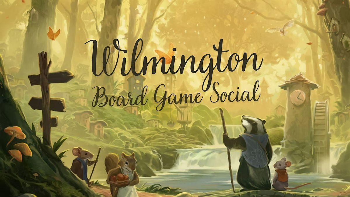 Wilmington Board Game Social, 9 December | Event in Wilmington | AllEvents